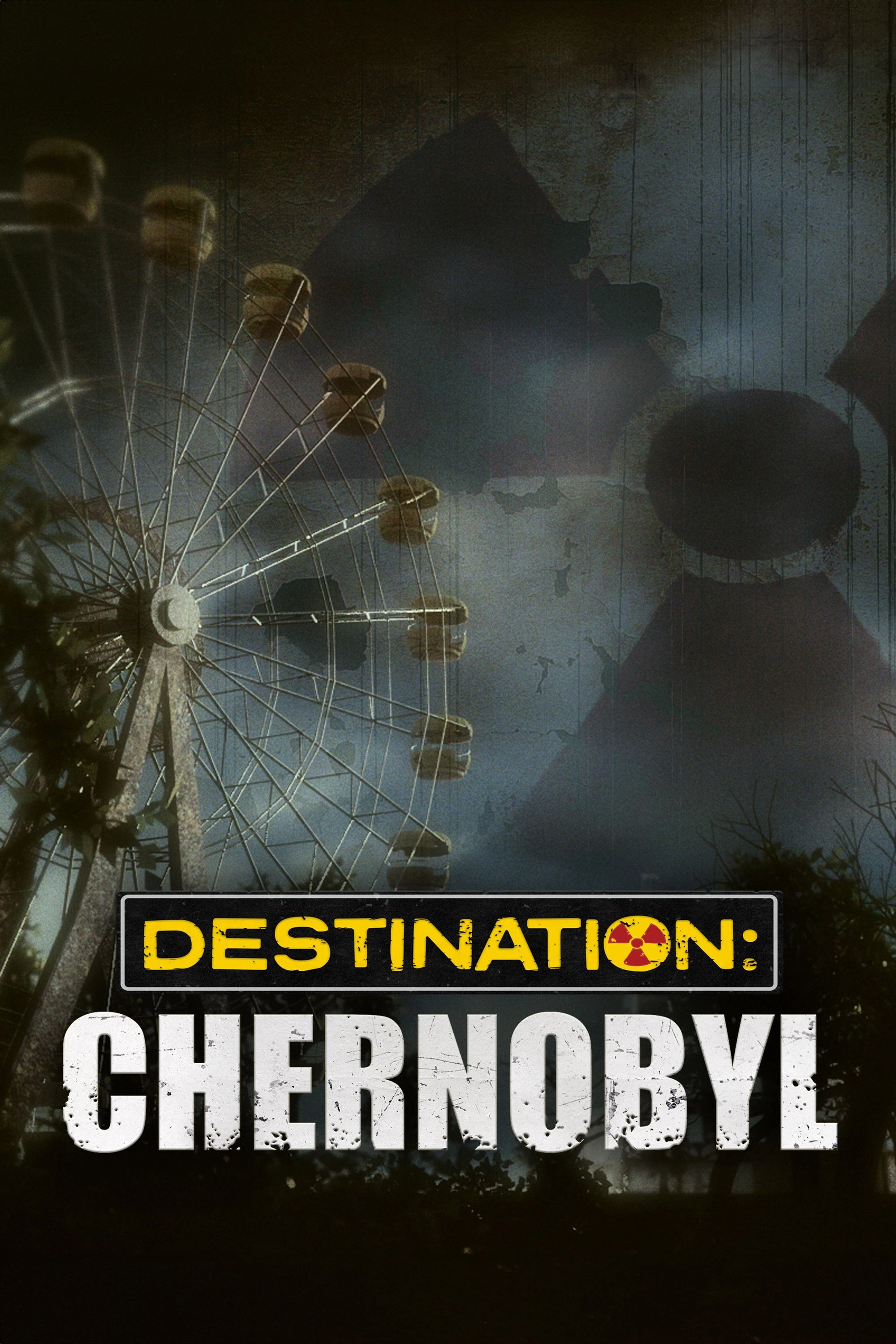 Destination: Chernobyl