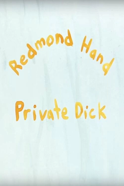 Redmond Hand, Private Dick