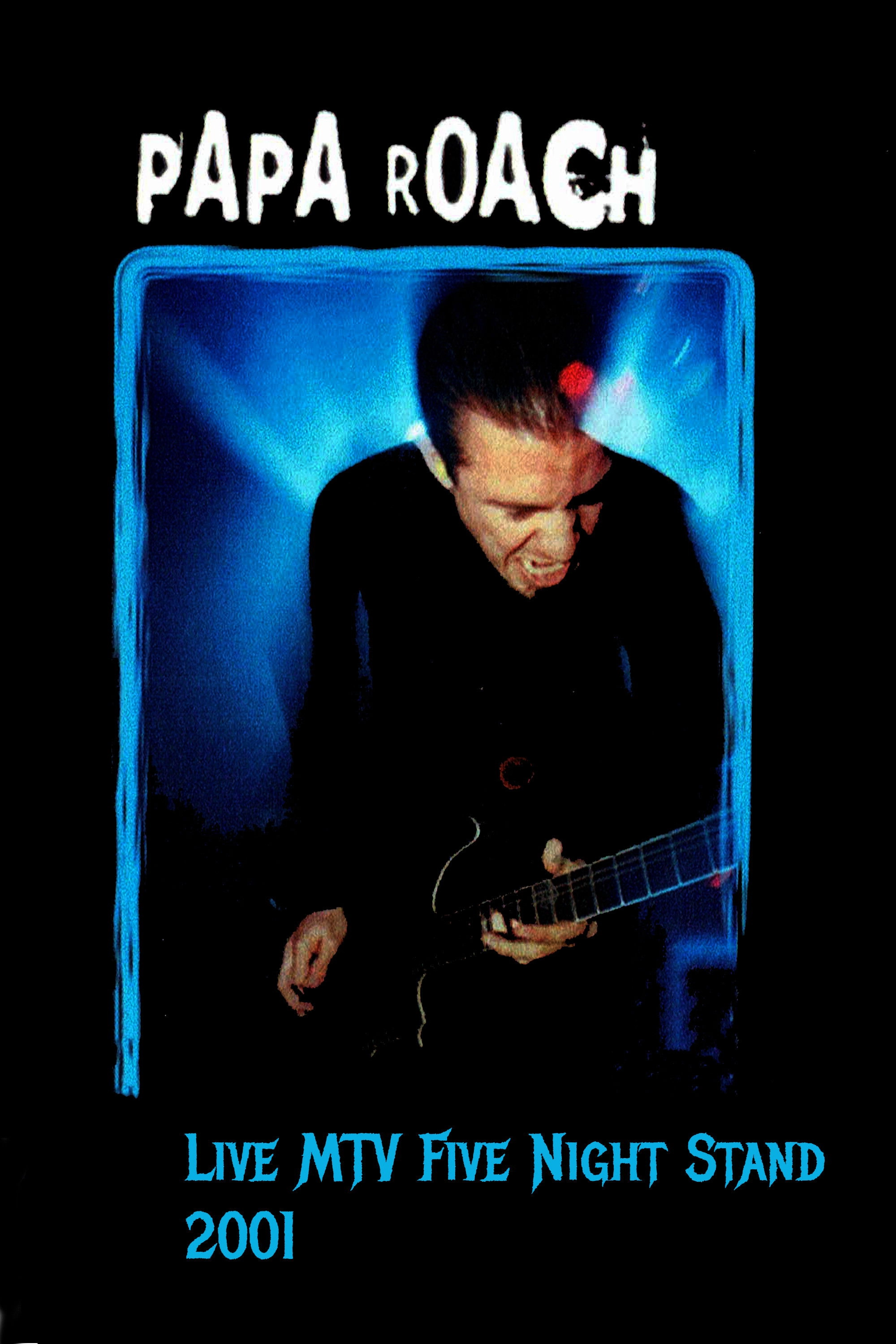 Papa Roach - MTV Five Night Stand 2001