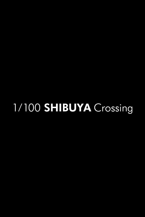 1/100 SHIBUYA Crossing