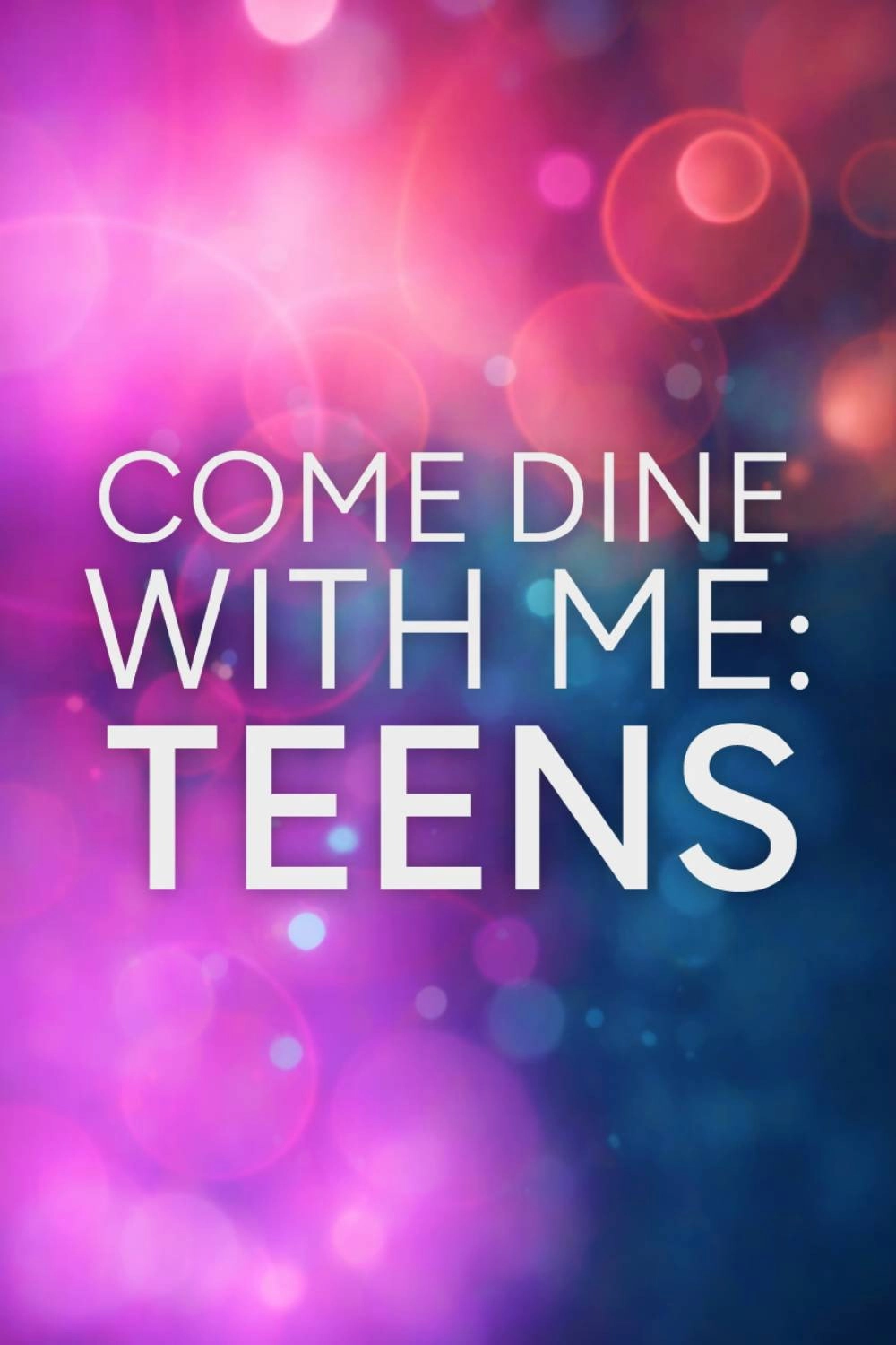 Come Dine With Me: Teens