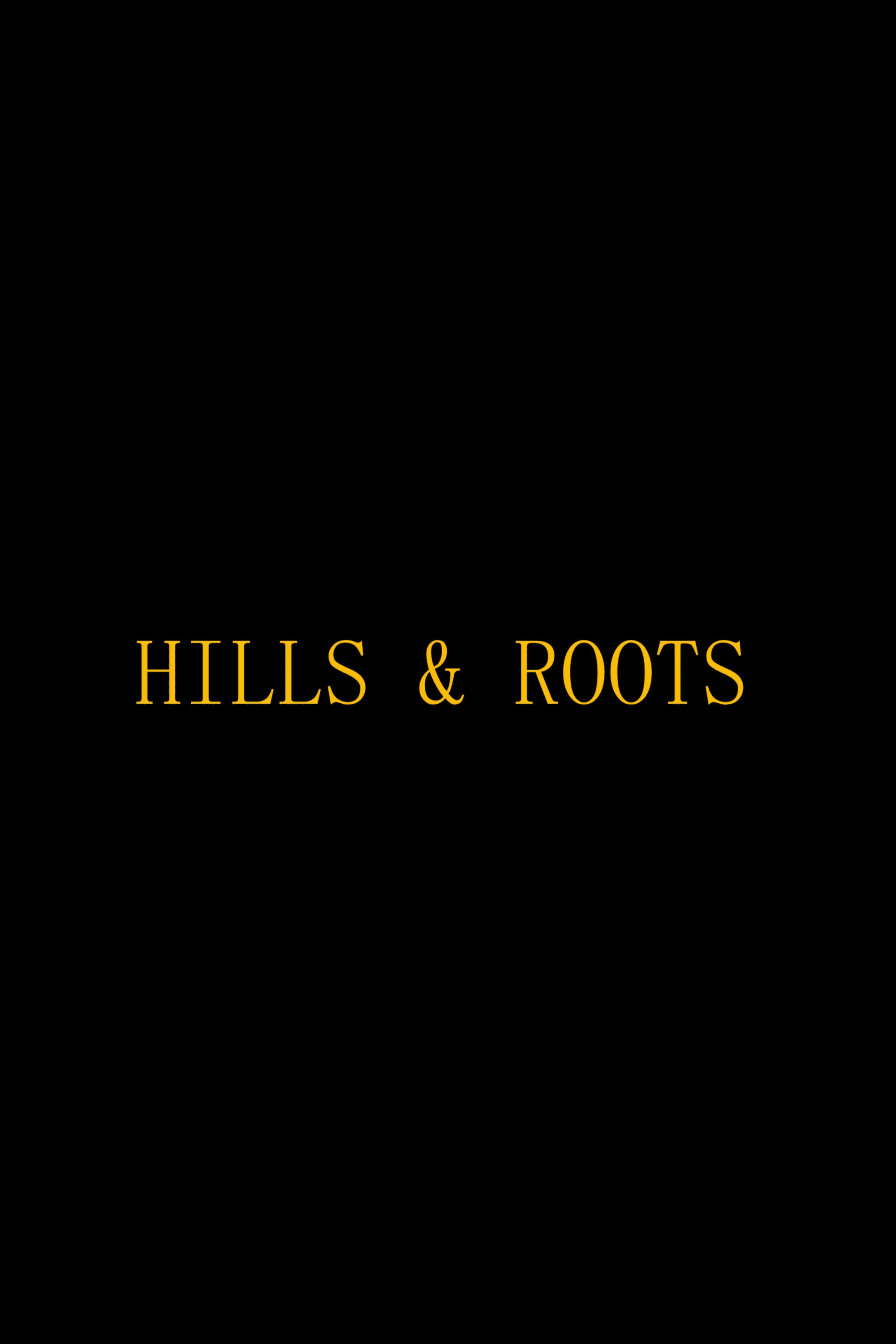 Hills & Roots
