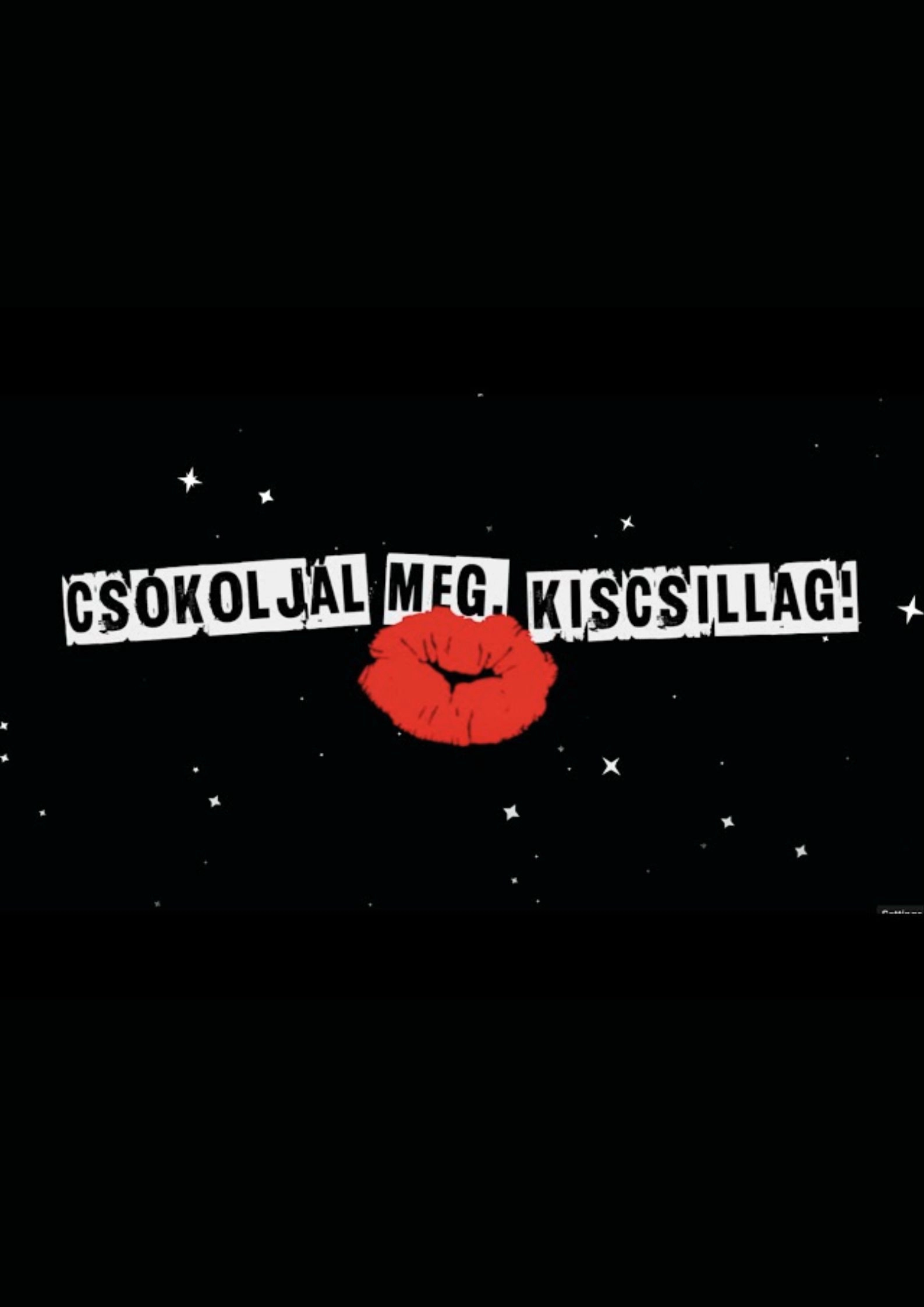 Csókoljál meg, Kiscsillag!