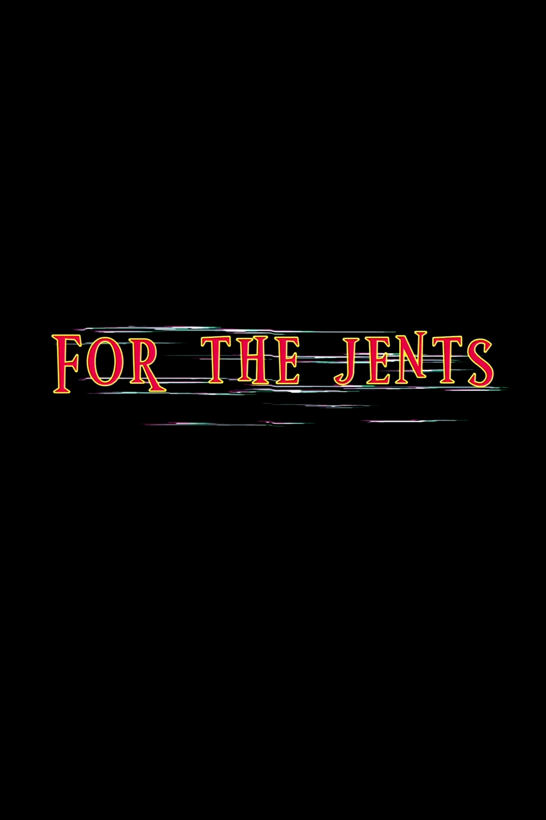 For the Jents