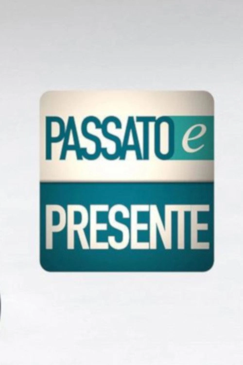 Passato e Presente
