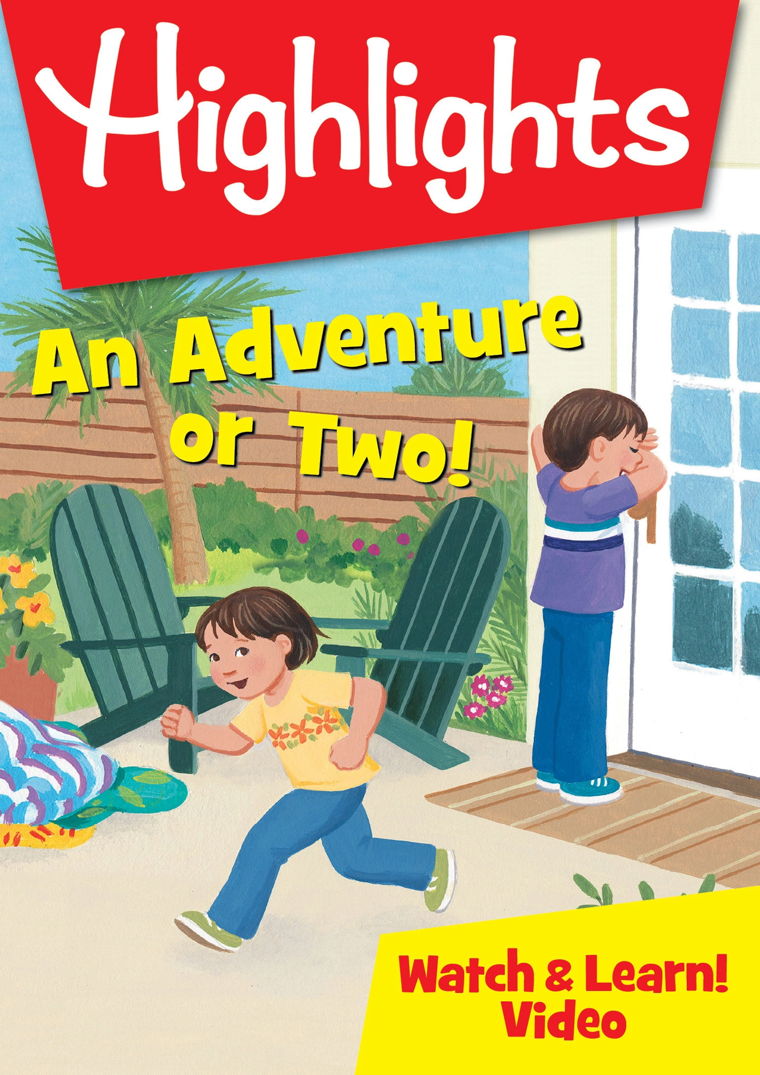 Highlights Watch & Learn!: An Adventure or Two!