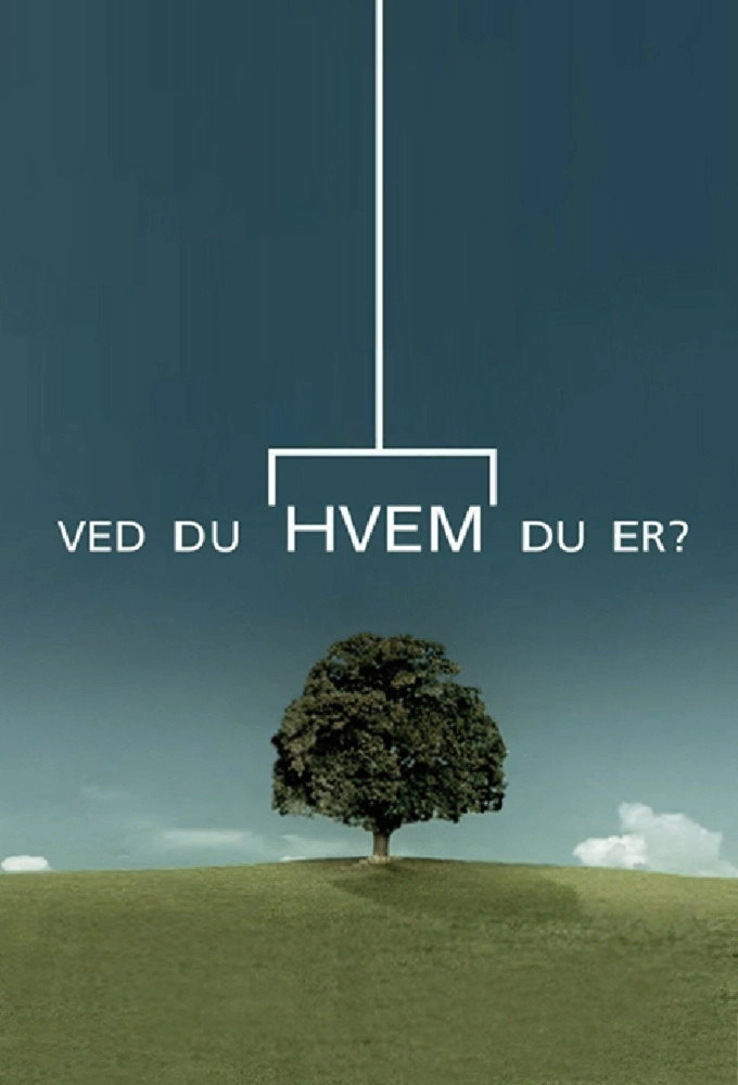 Ved du hvem du er?