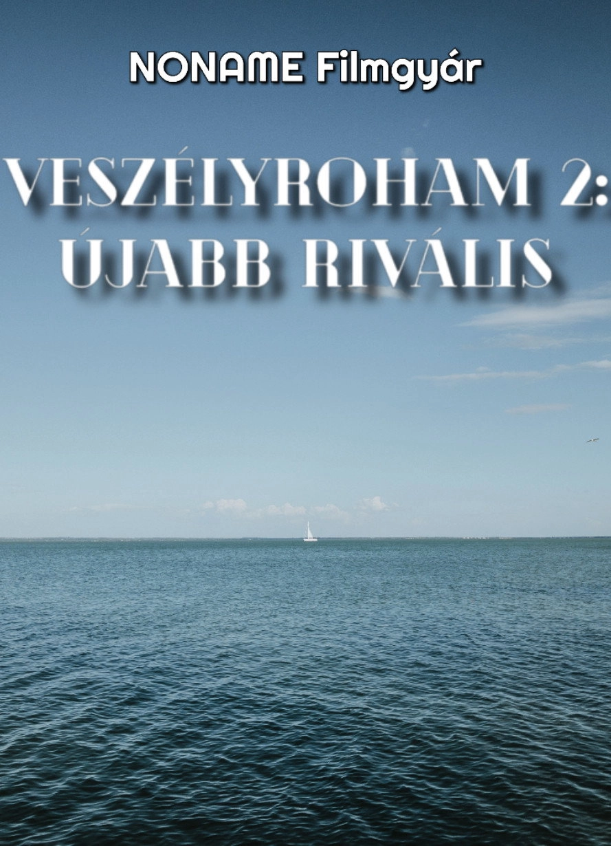 Veszélyroham 2: Újabb Rivális