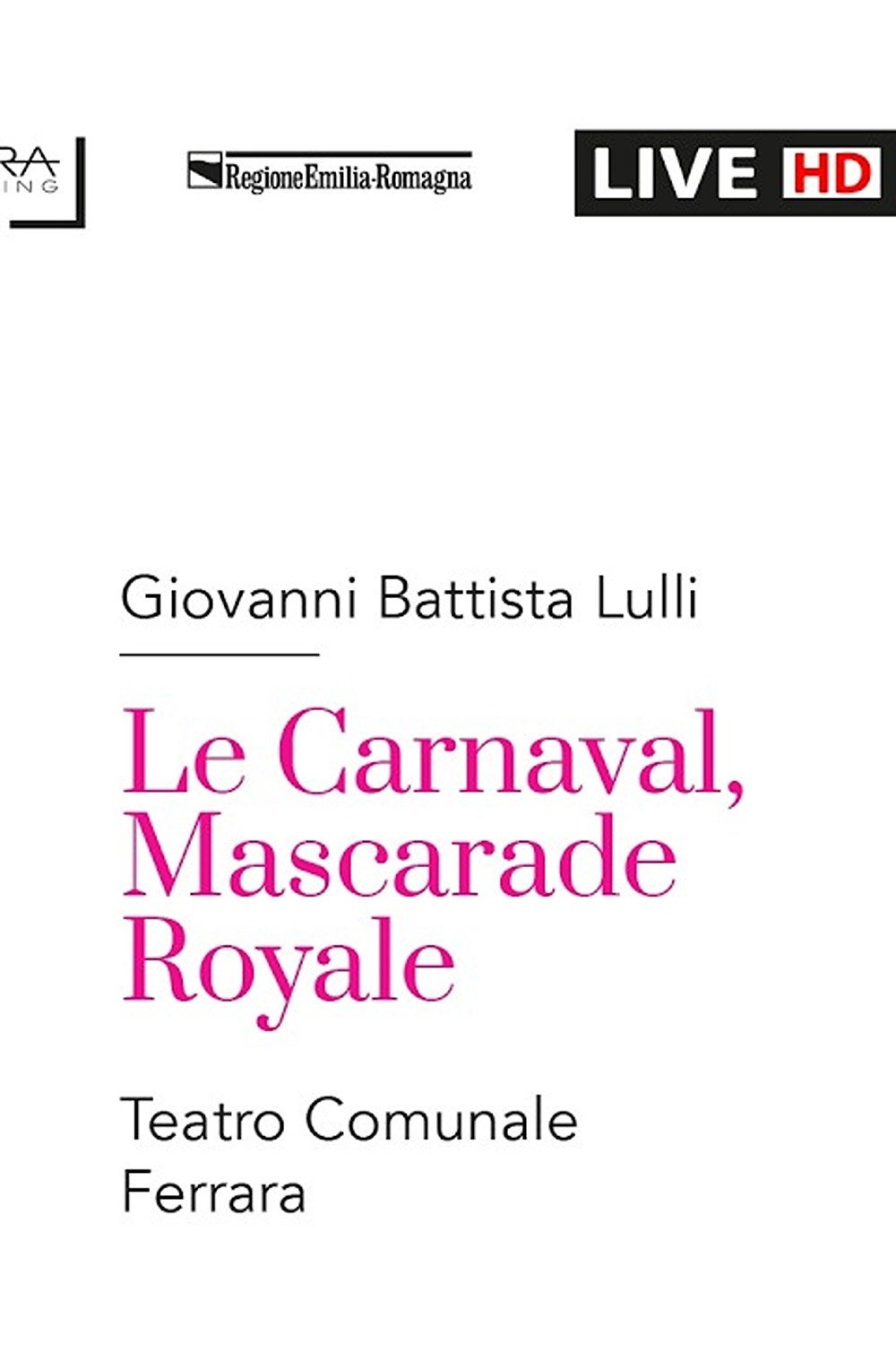 Lully :  LE CARNAVAL, MASCARADE ROYALE