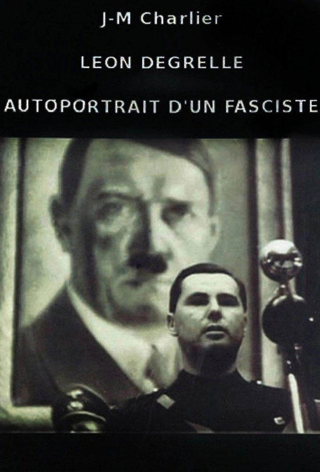 Léon Degrelle, Autoportrait d'un fasciste