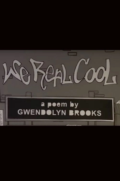We Real Cool