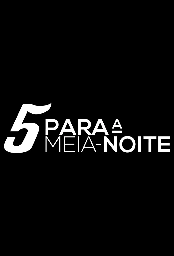 5 Para A Meia-Noite