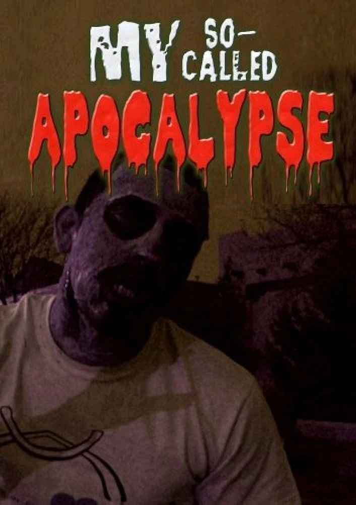 My So-Called Apocalypse