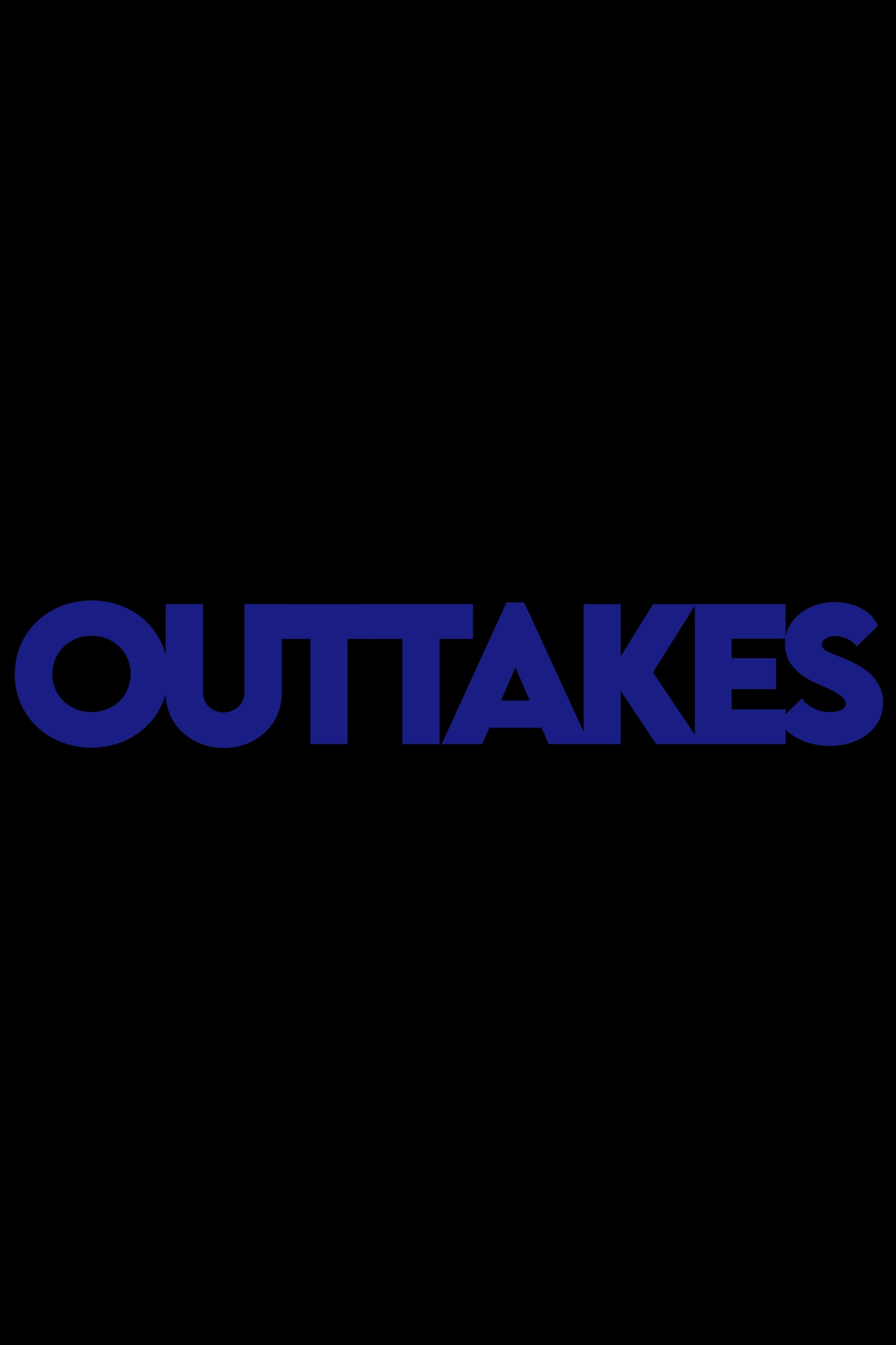 Outtakes