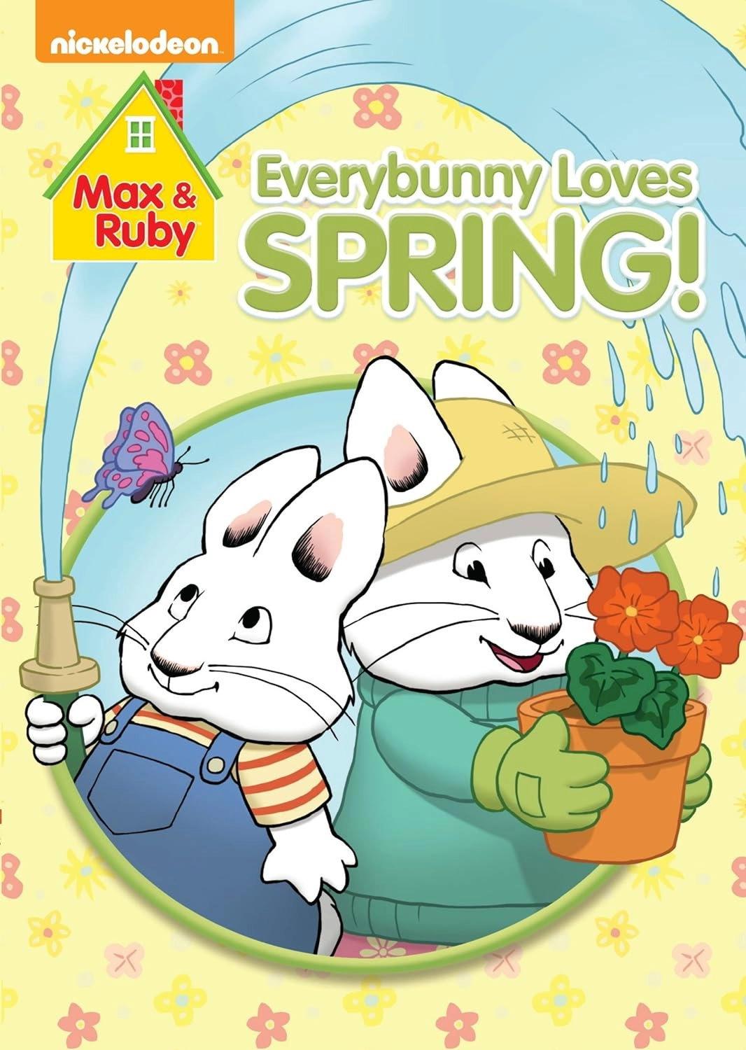Max and Ruby: Every Bunny Loves Spring!