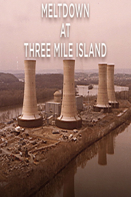 Meltdown at Three Mile Island