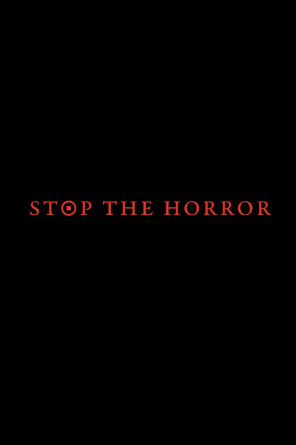 Stop the Horror