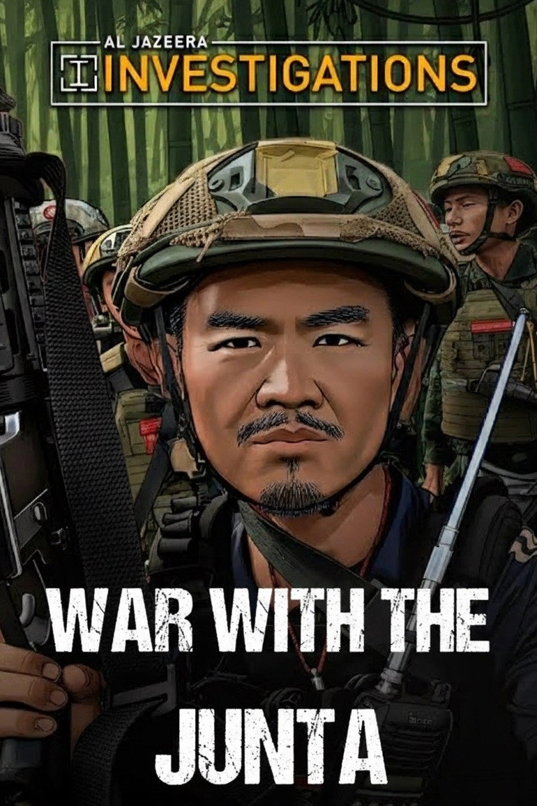 Myanmar: War with the Junta