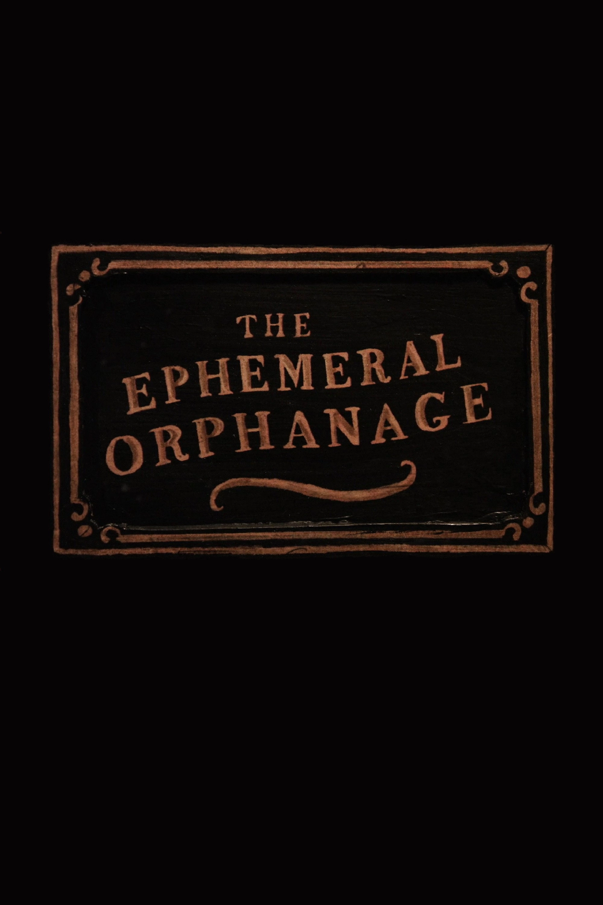 The Ephemeral Orphanage