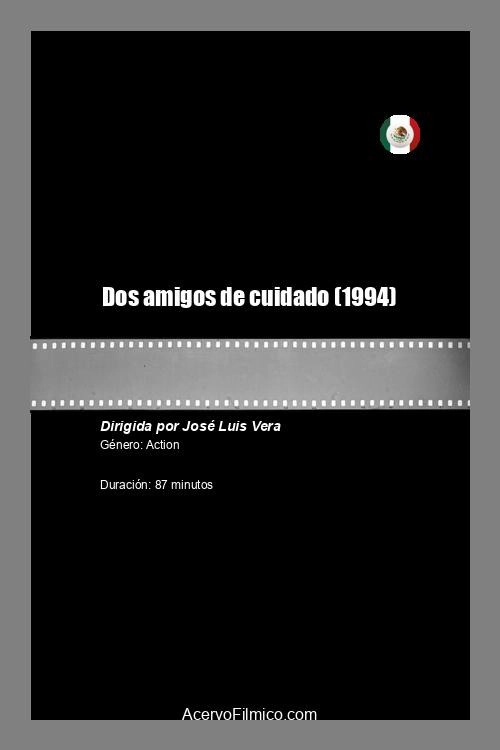 Dos amigos de cuidado