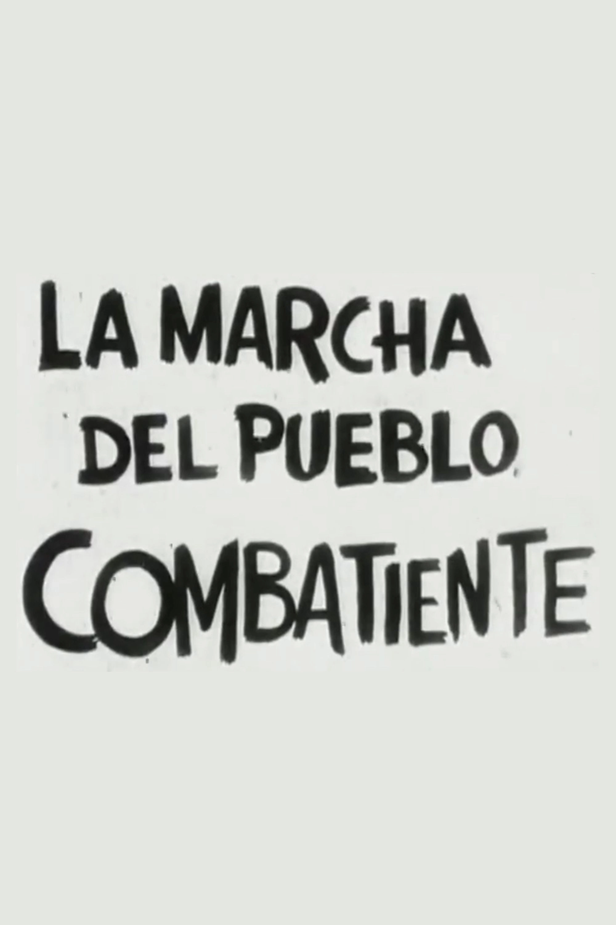 La marcha del pueblo combatiente