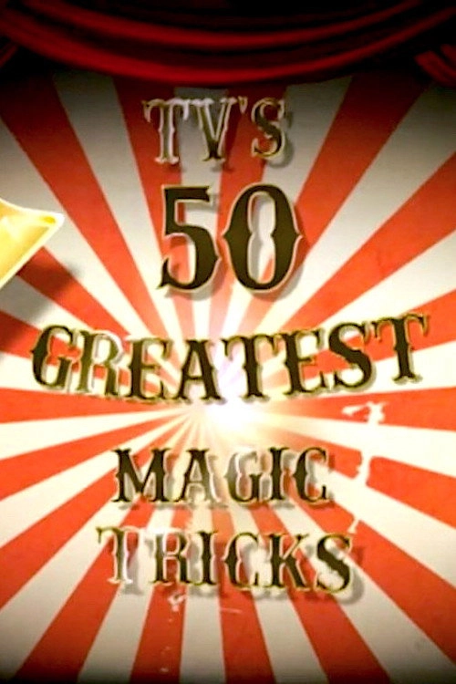 TV's 50 Greatest Magic Tricks