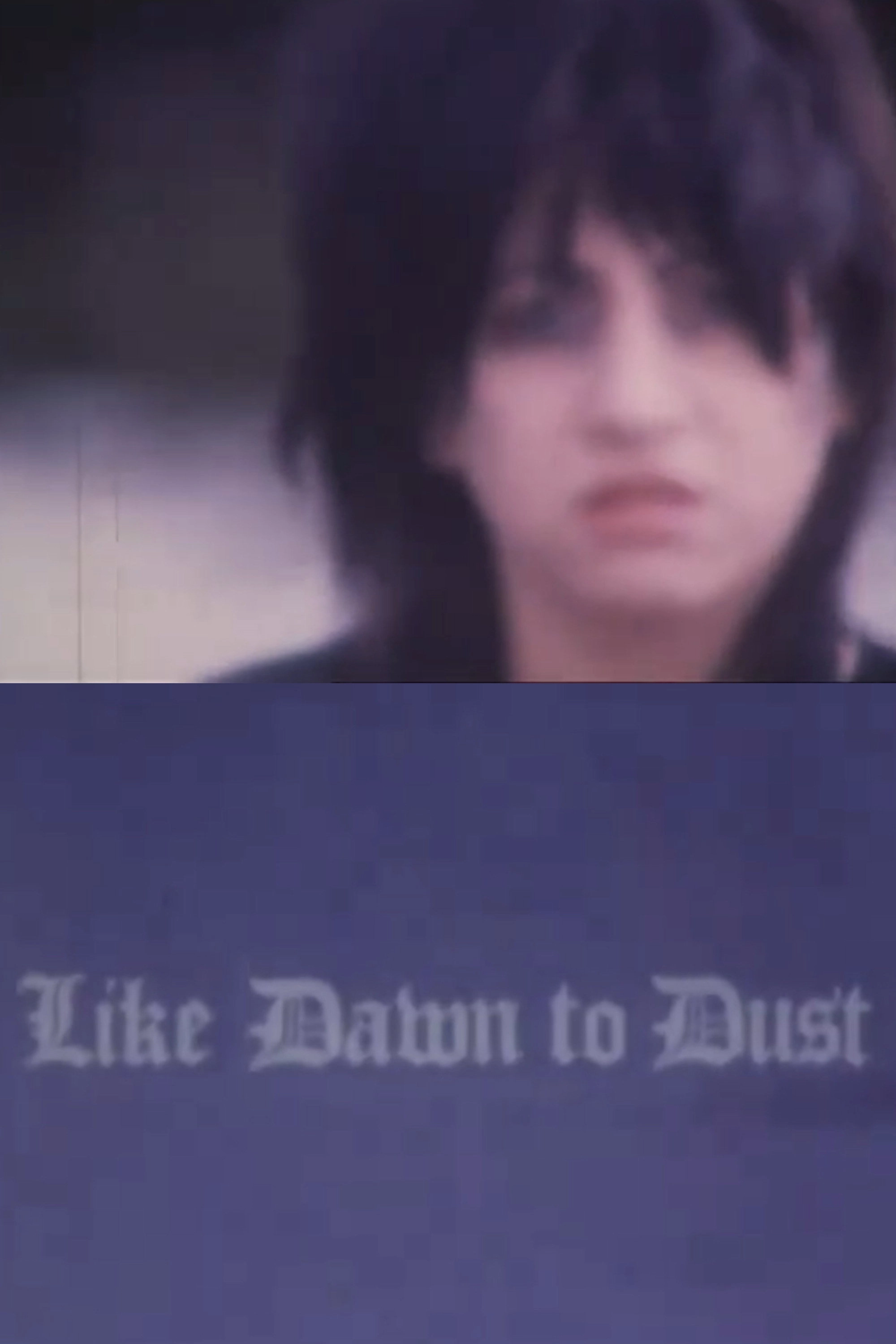 Like Dawn to Dusk