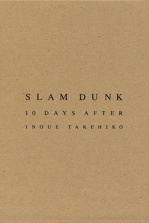 SLAM DUNK 10 DAYS AFTER