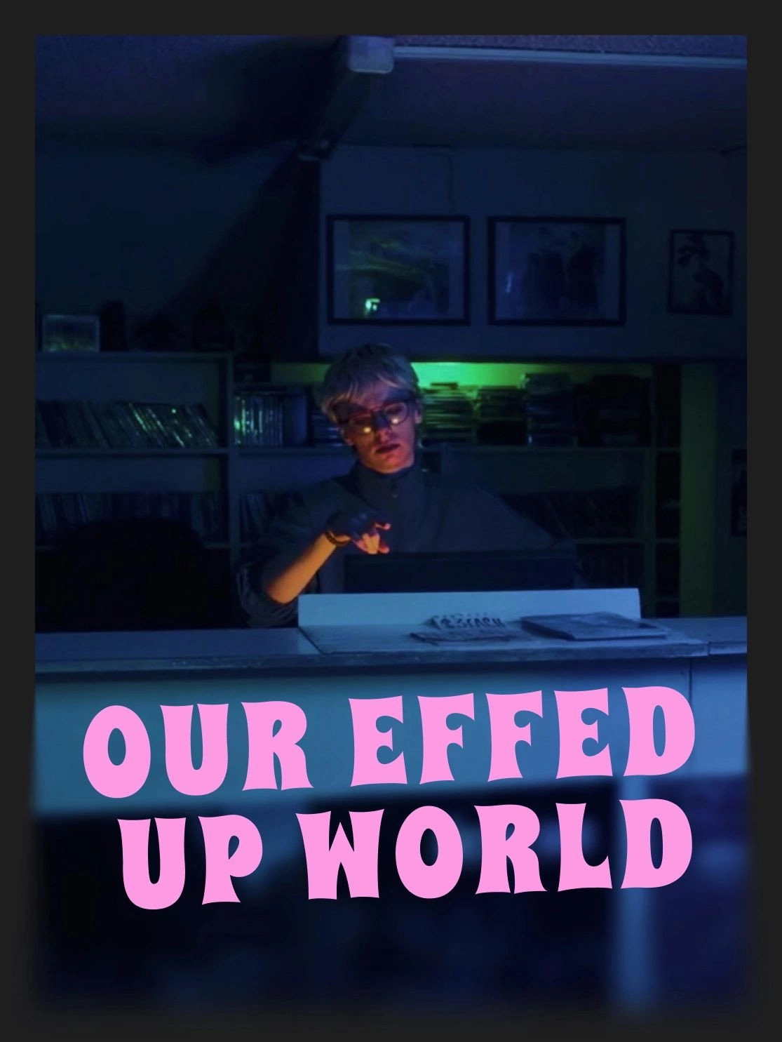 Our Effed Up World