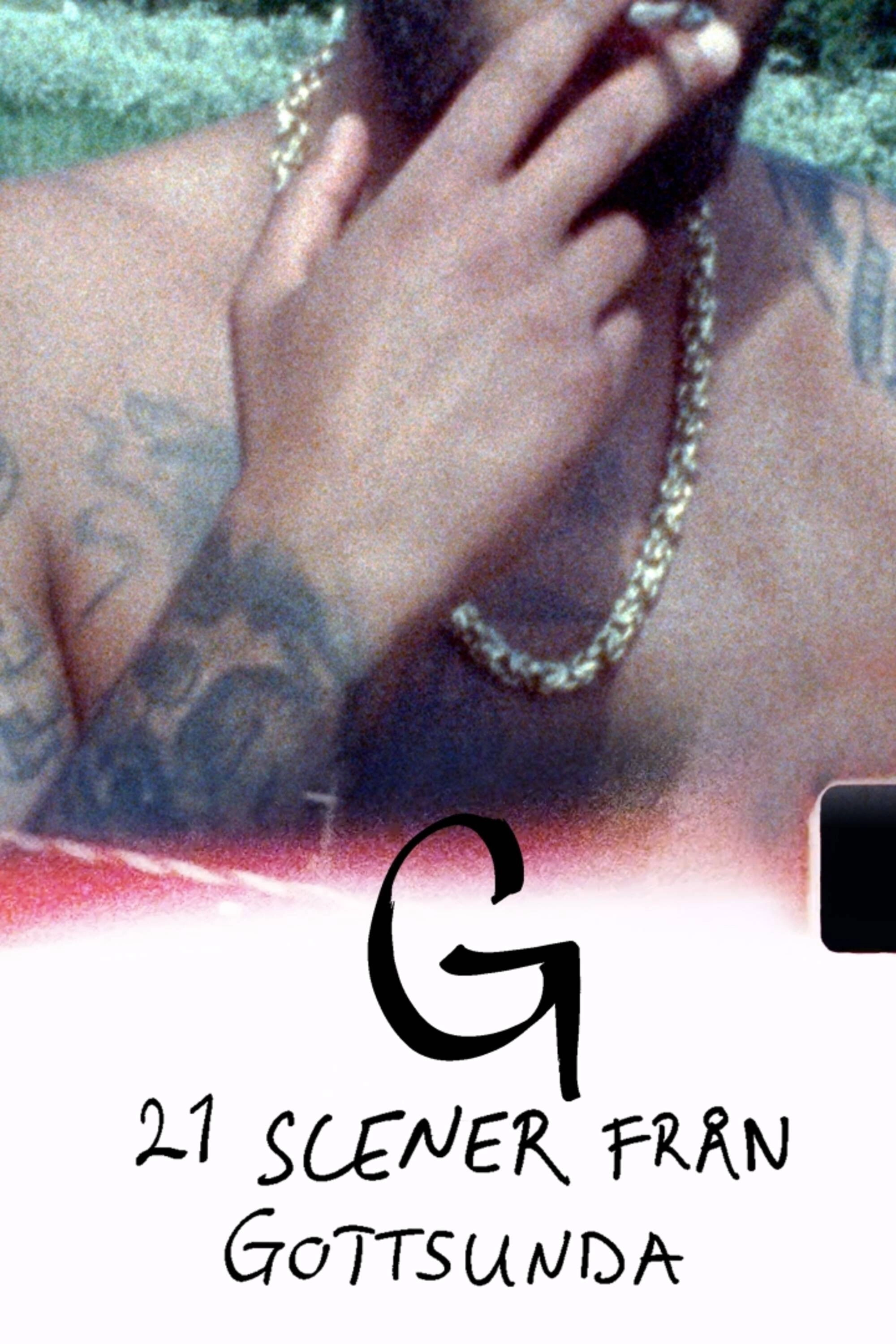 G – 21 Scenes from Gottsunda