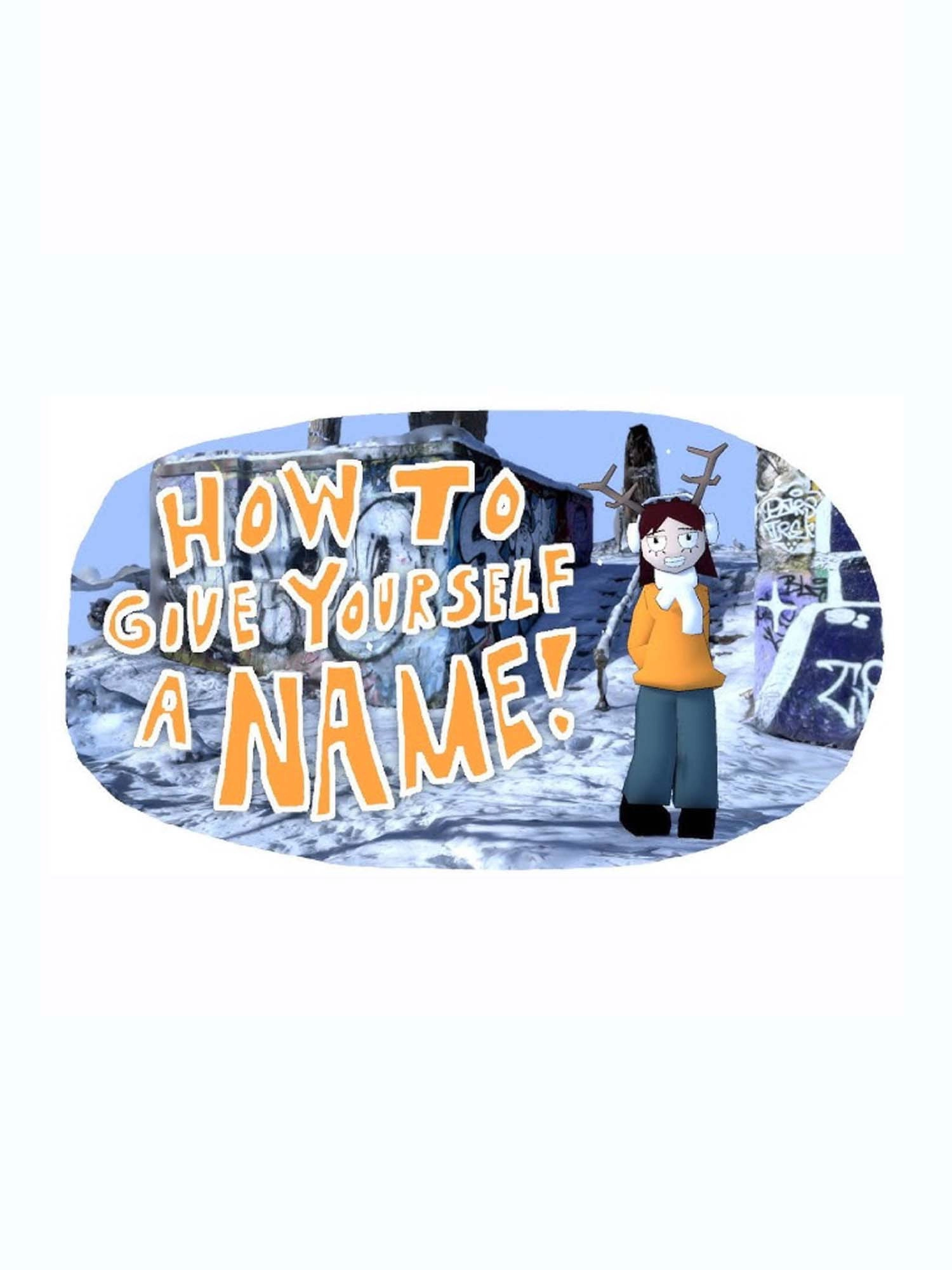 How to Give Yourself a Name