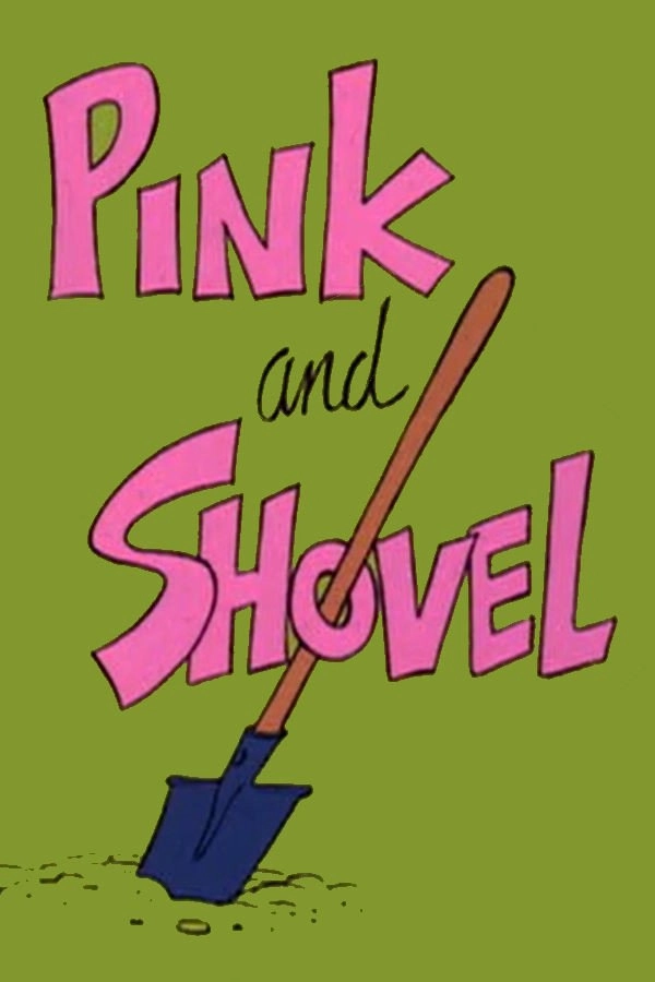 Pink and Shovel