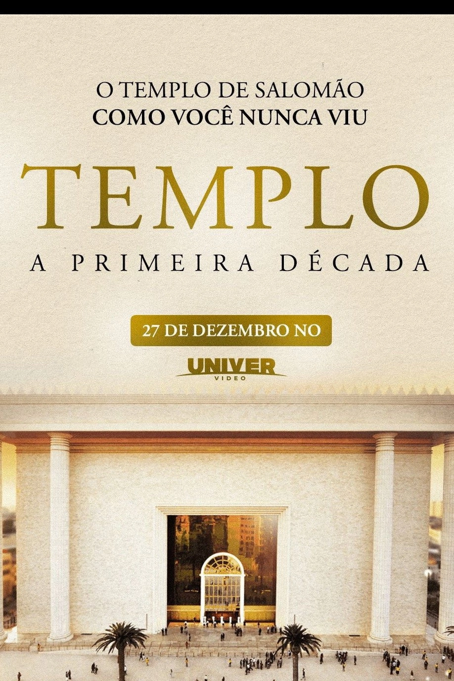 Templo: A Primeira Década