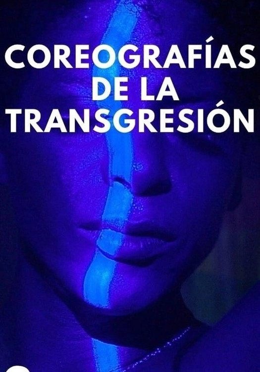 Coreografías de la transgresión