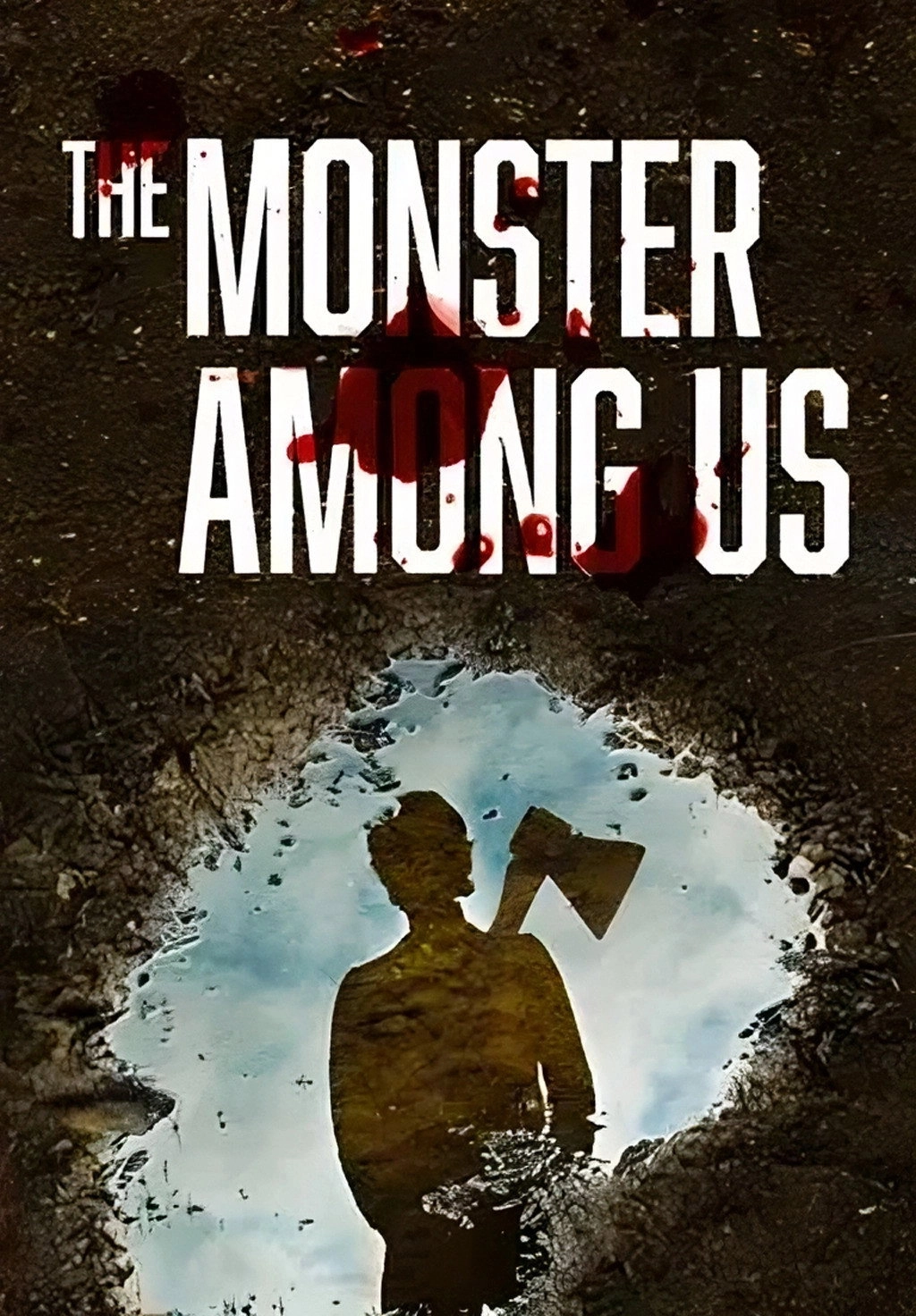 The Monster Among Us