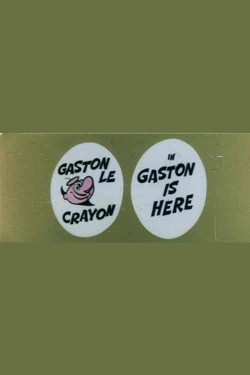 Gaston Is Here