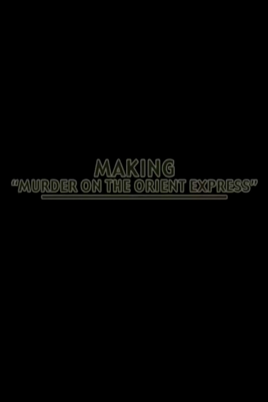 Making 'Murder on the Orient-Express'