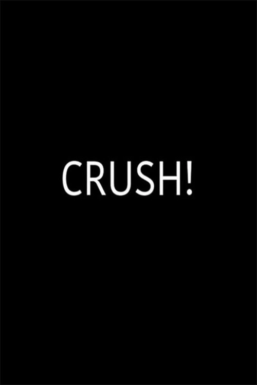 Crush!