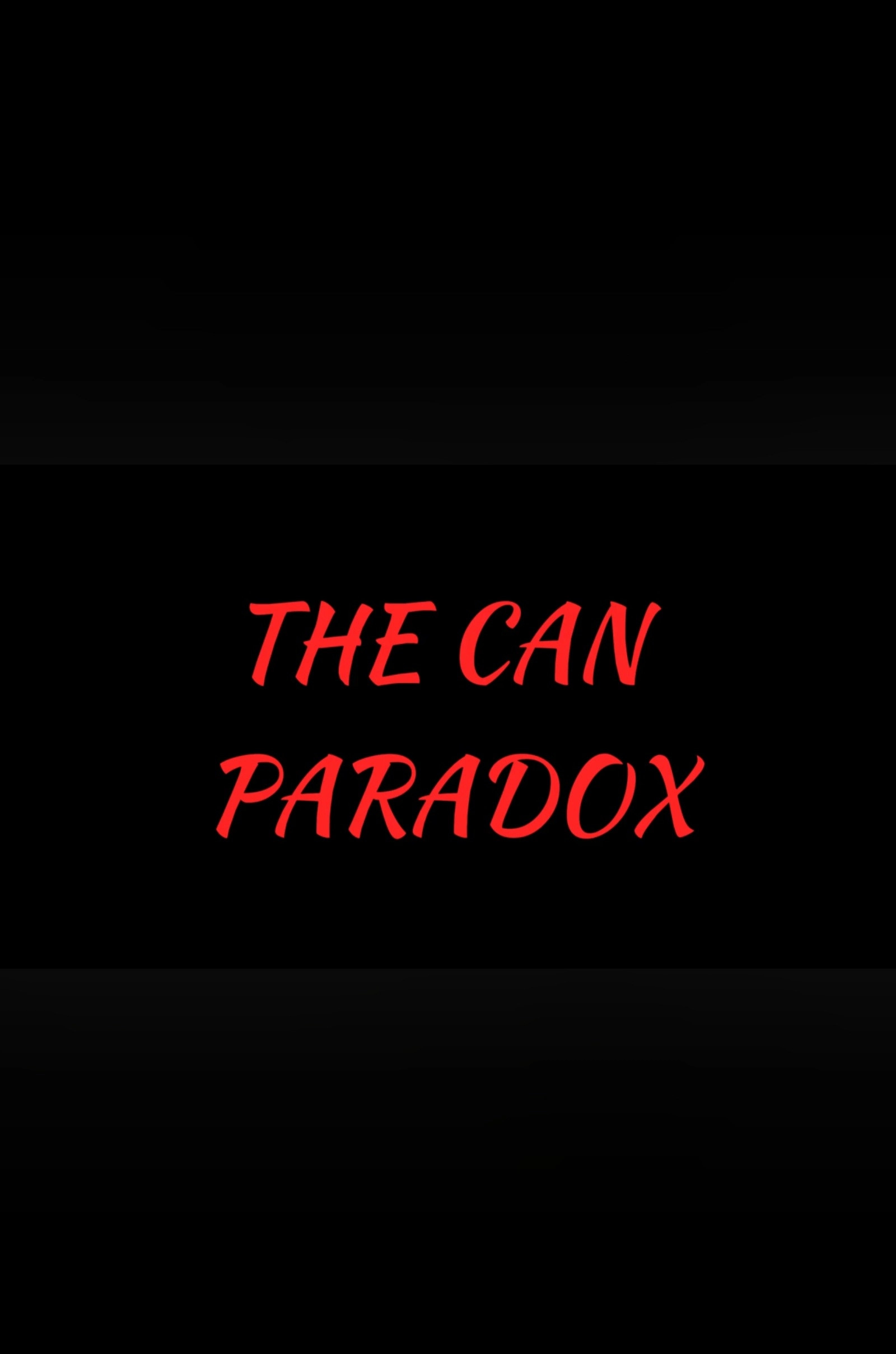 The Can Paradox