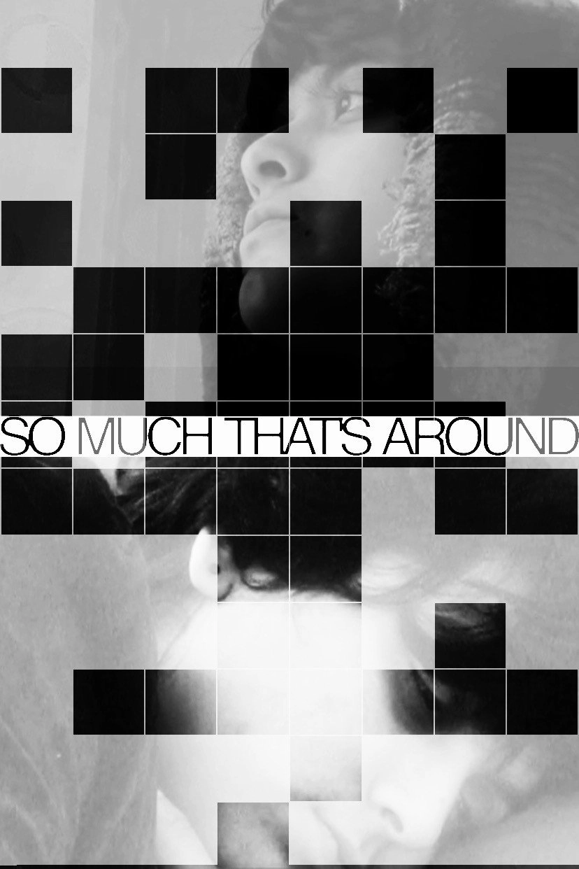 So Much That's Around