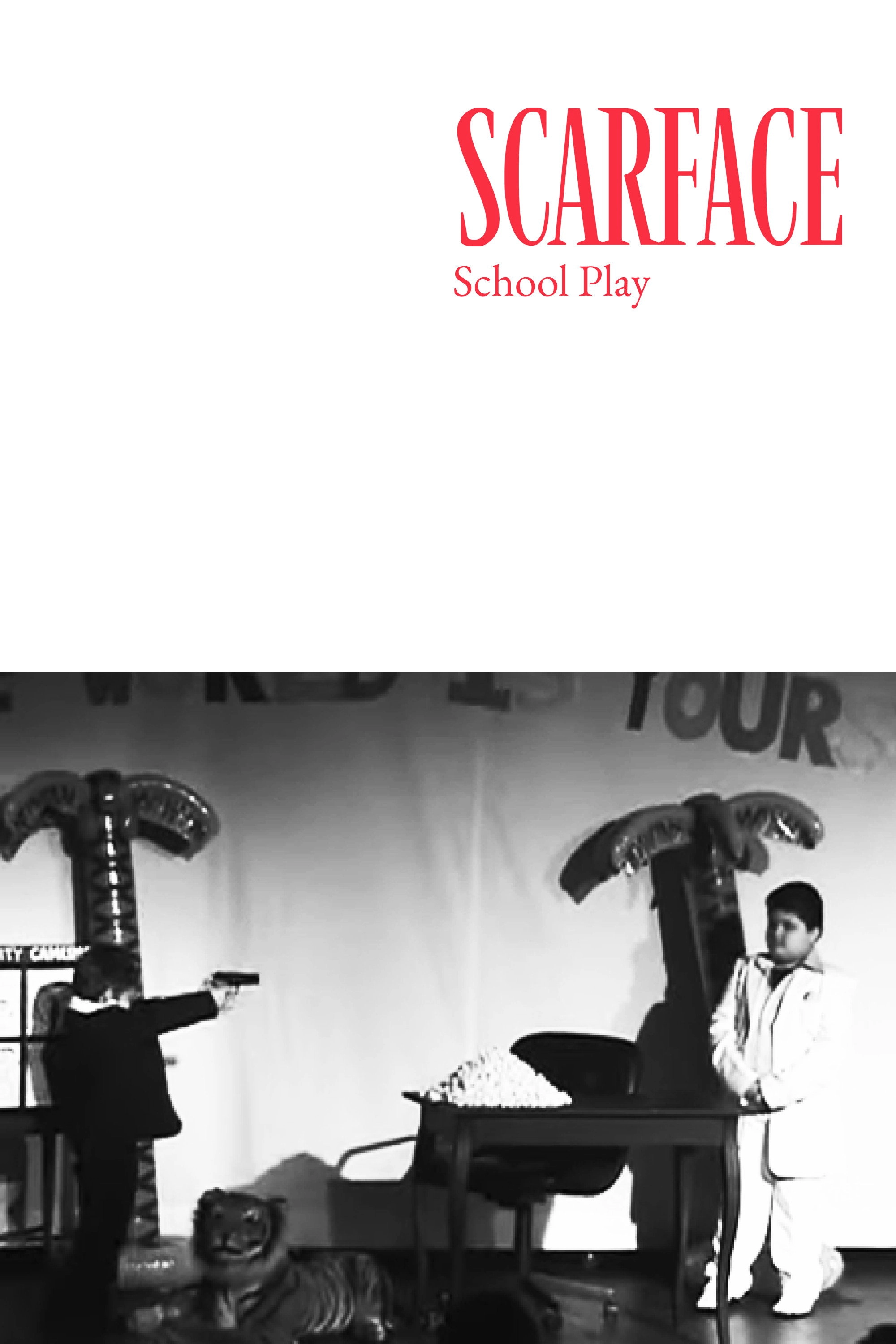 Scarface School Play