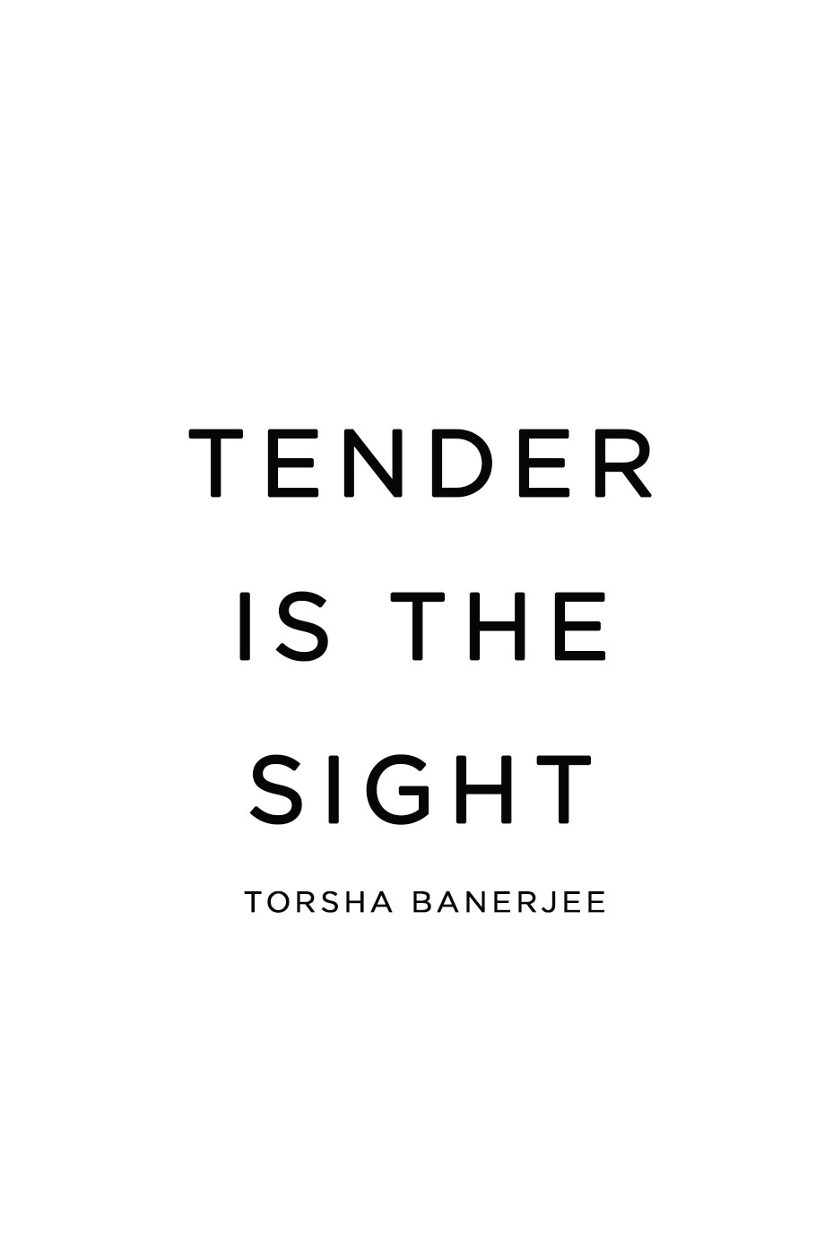 Tender Is The Sight