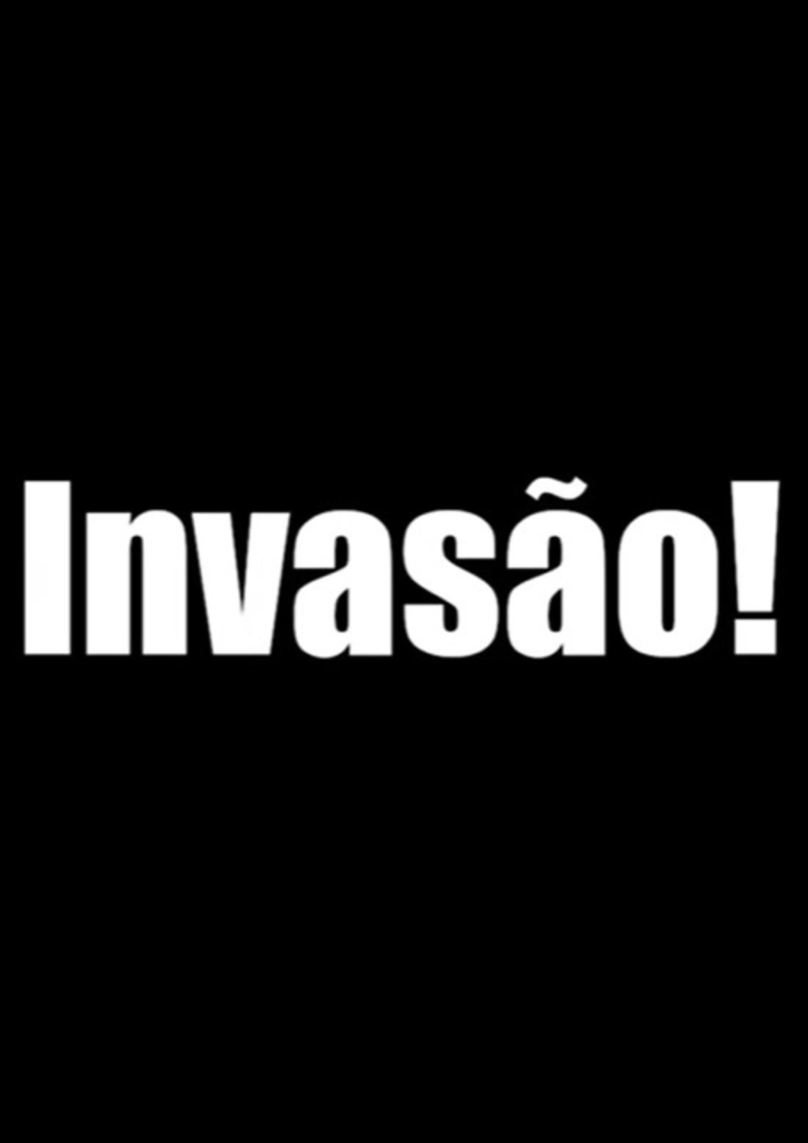 Invasão!