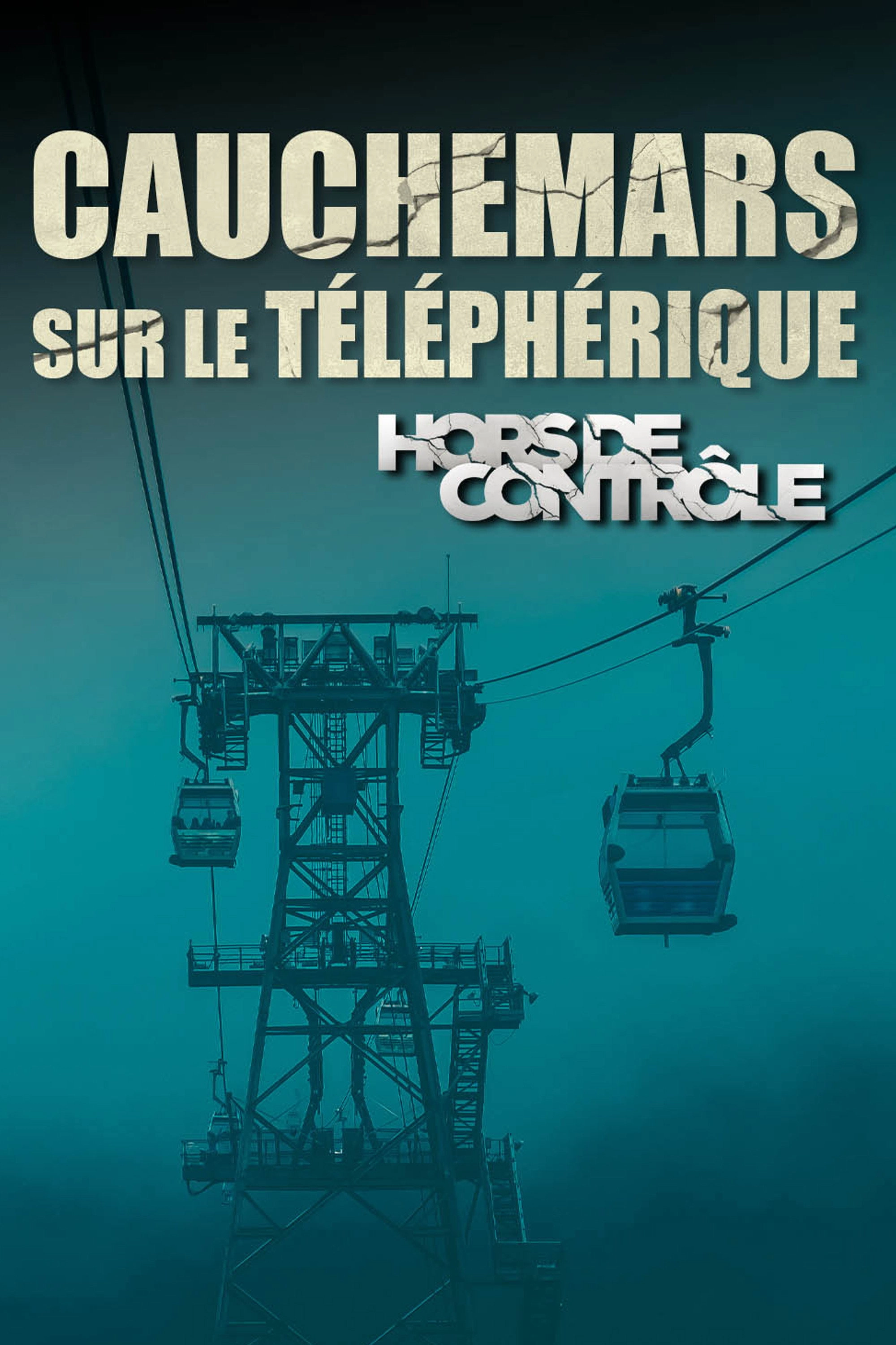 Cauchemars sur le téléphérique