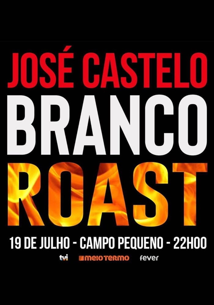Roast José Castelo Branco