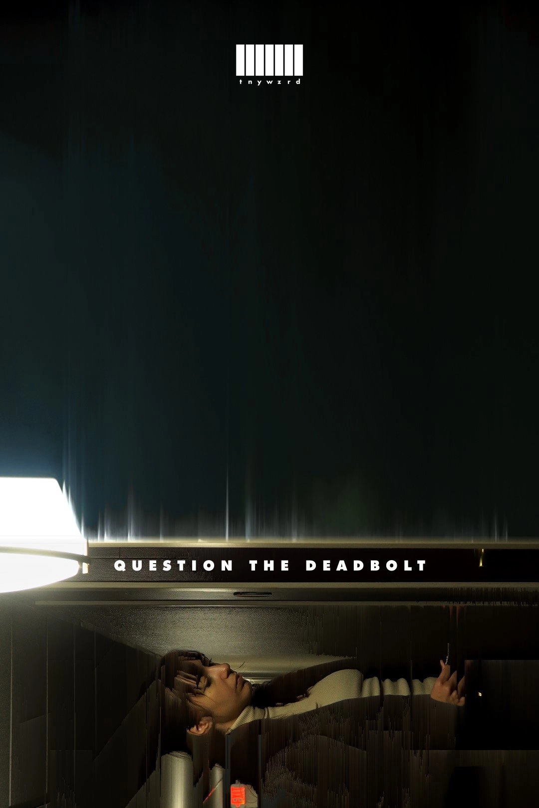 Question the Deadbolt