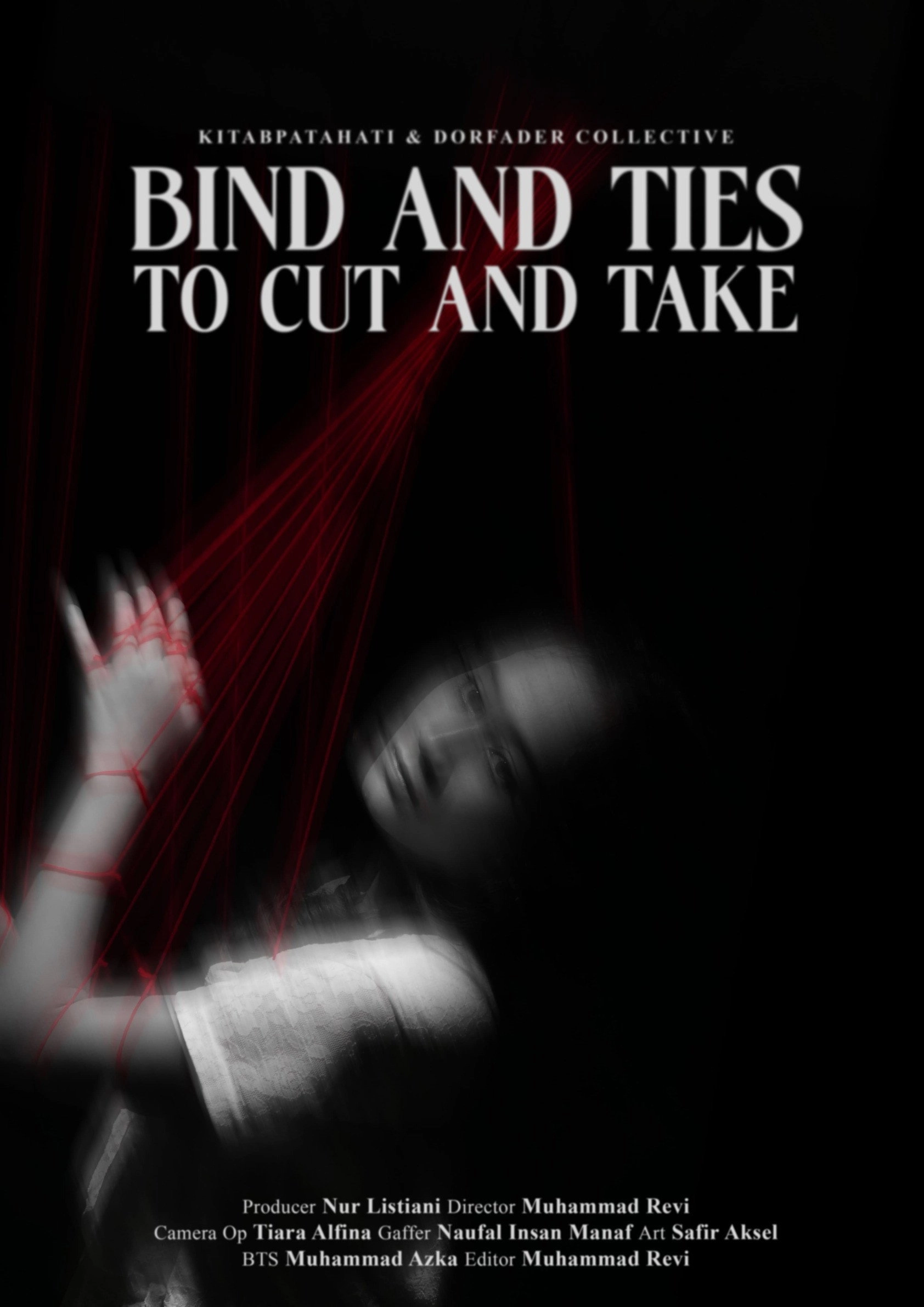 Bind and Ties to Cut and Take