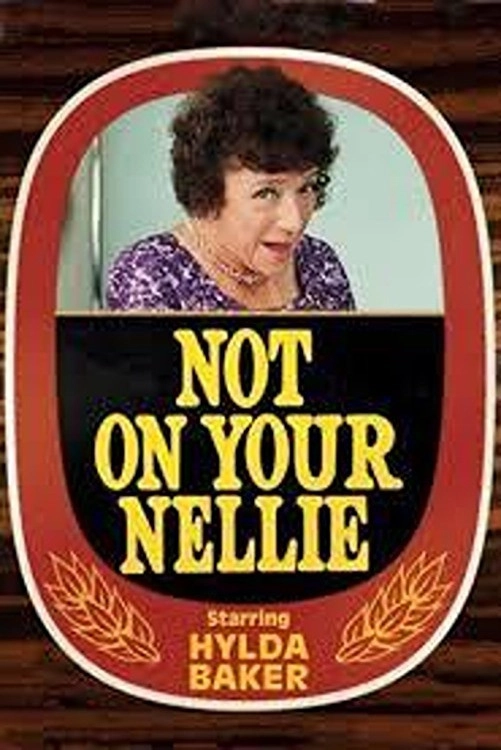 Not On Your Nellie