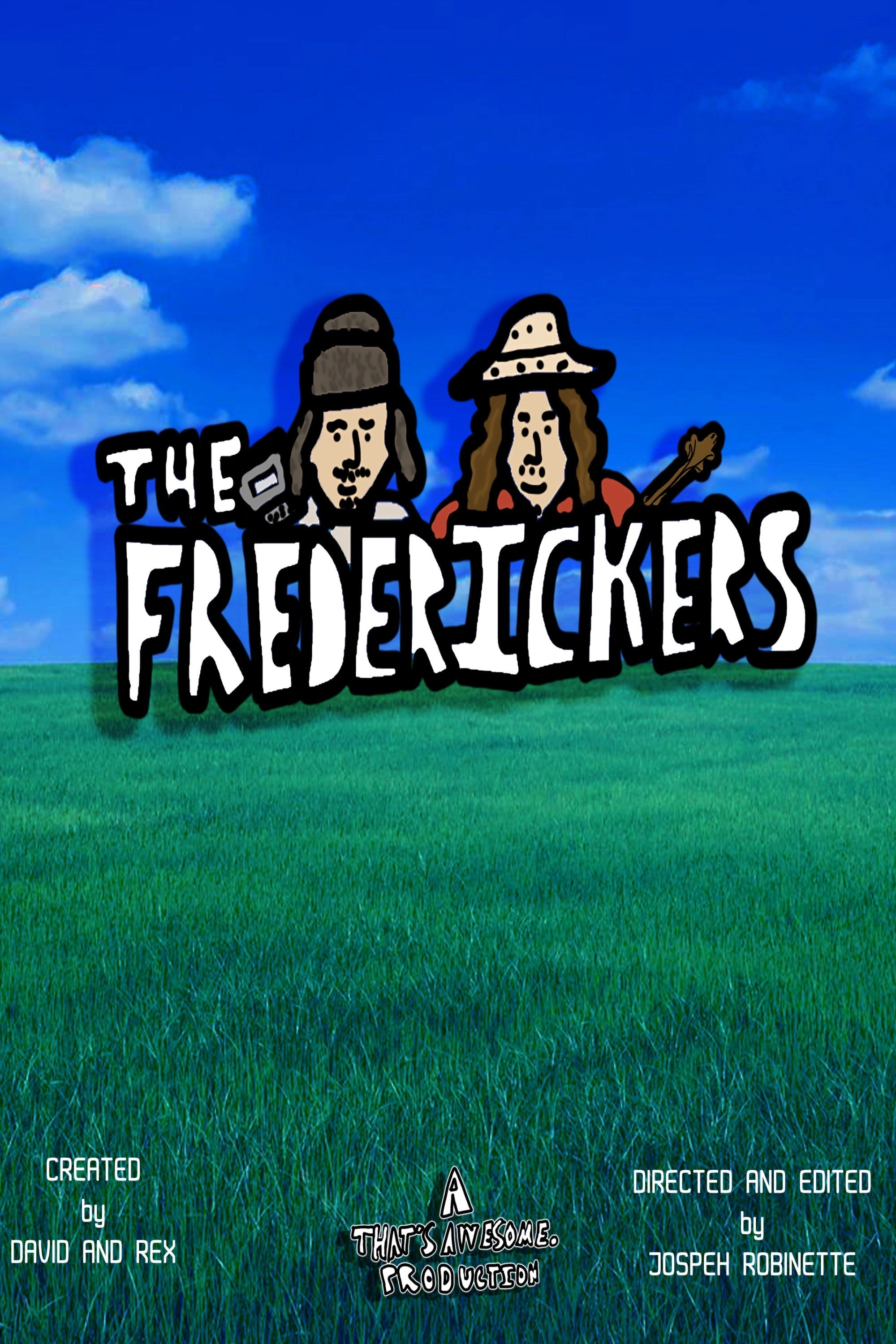 The Fredrickers (A Rex & David Experience)
