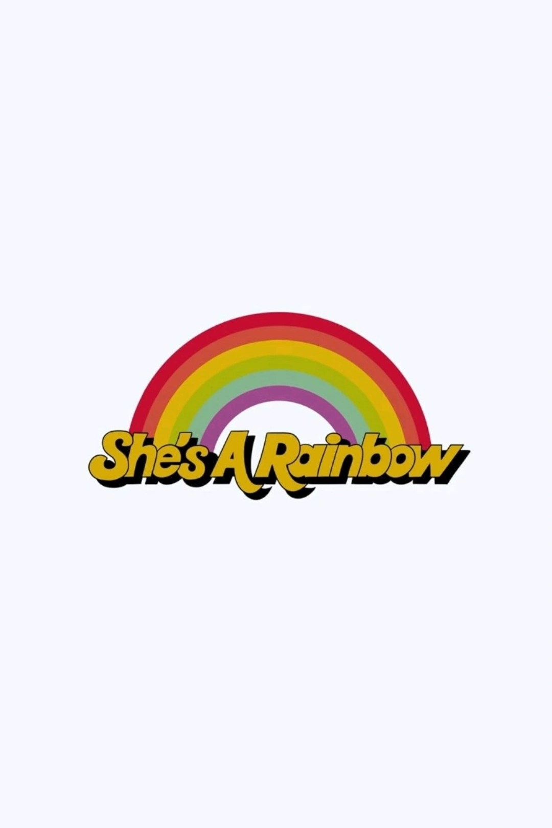 She's a rainbow